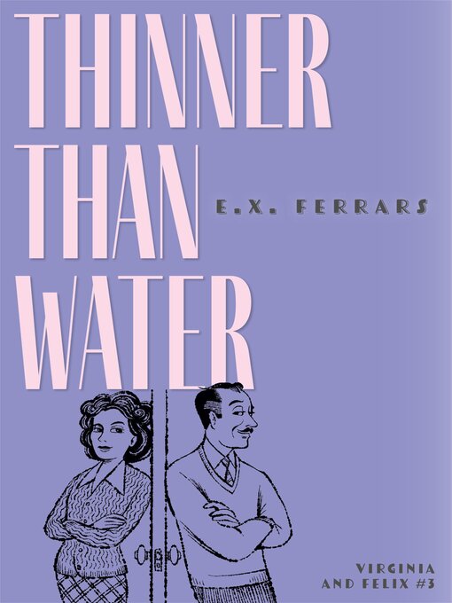 Title details for Thinner Than Water by E.X. Ferrars - Available